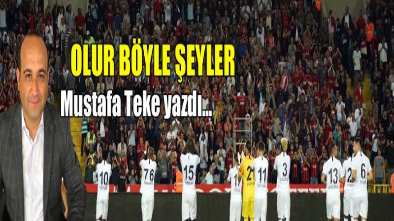 OLUR BÖYLE ŞEYLER'¦