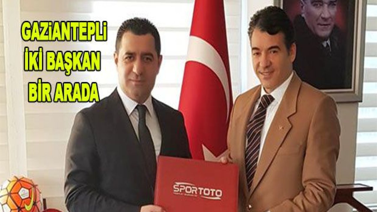 Gaziantepli iki başkan bir arada!