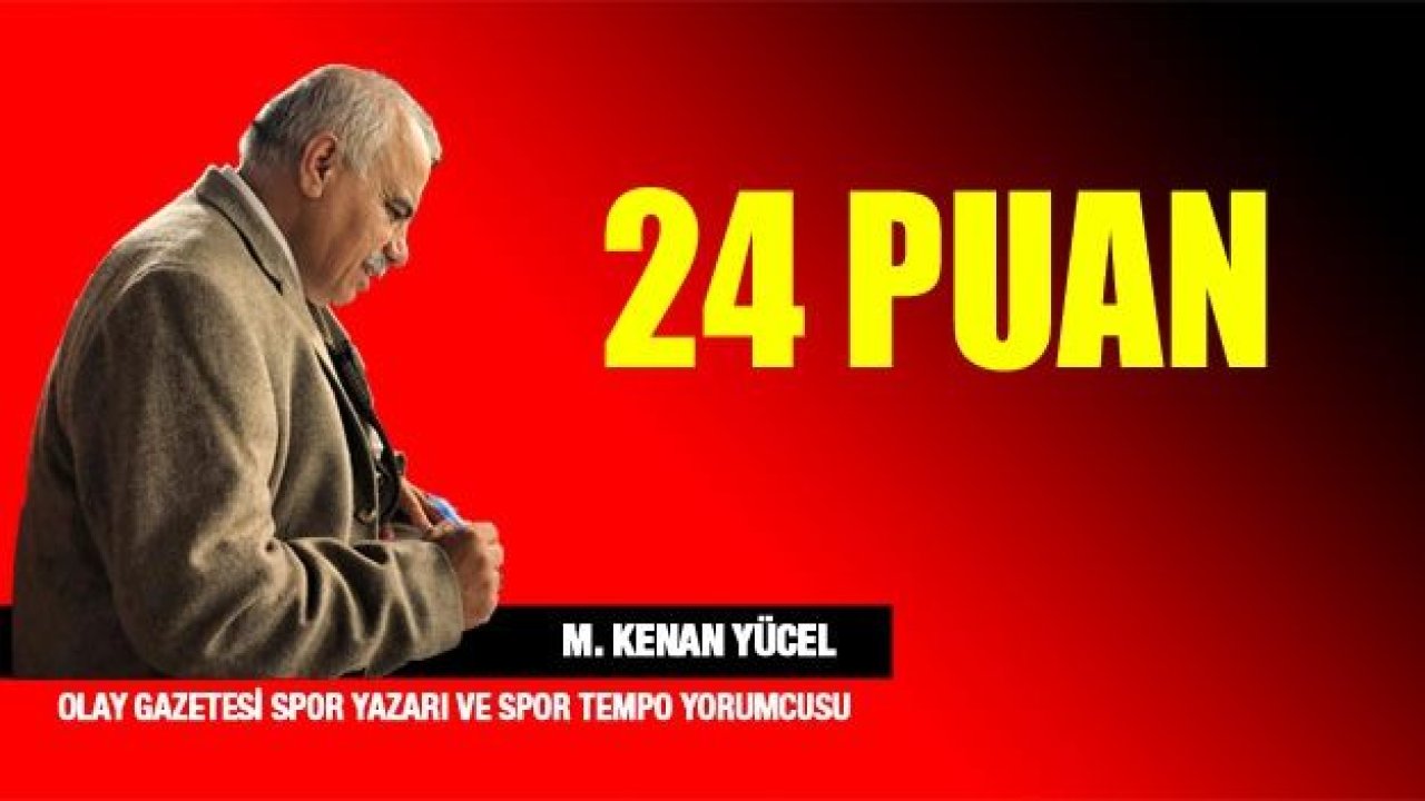 24 PUAN.....!