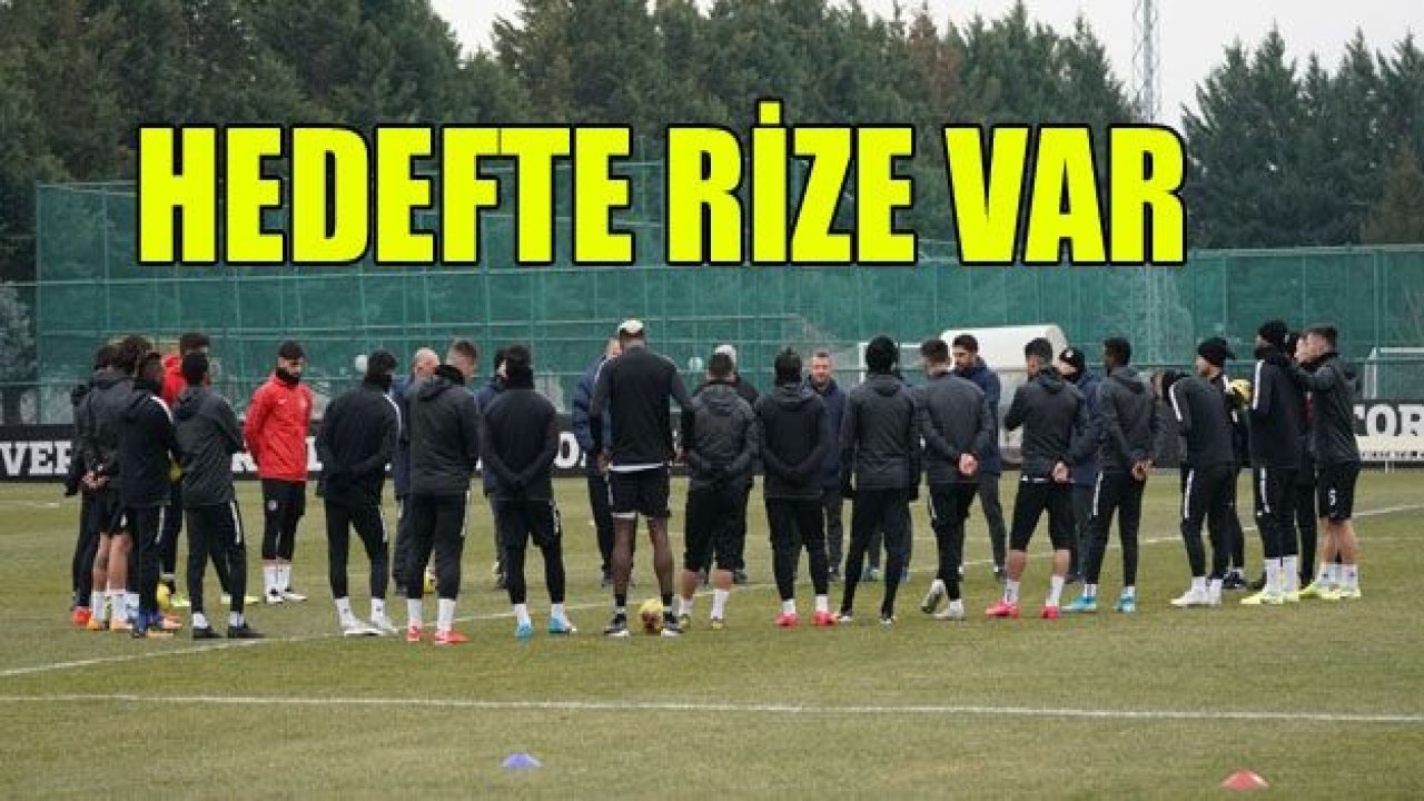 Gözler Rize’ye çevrildi