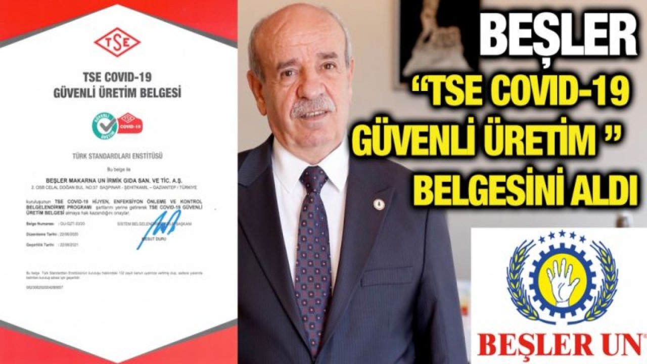 Beşler Un,  Gıda ( Un ) sektöründe  “TSE COVID-19 Güvenli Üretim ”  Belgesini Alan İlk Firma Oldu