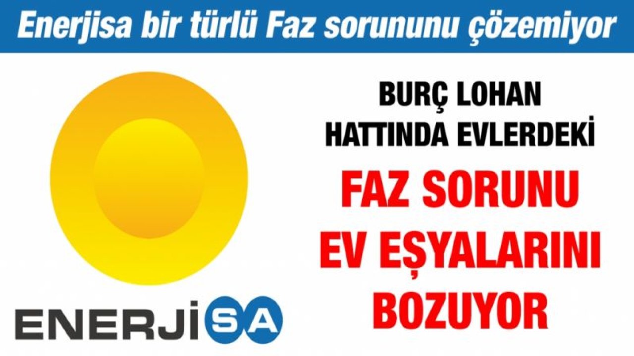 Enerjisa bir türlü Faz sorununu çözemiyor