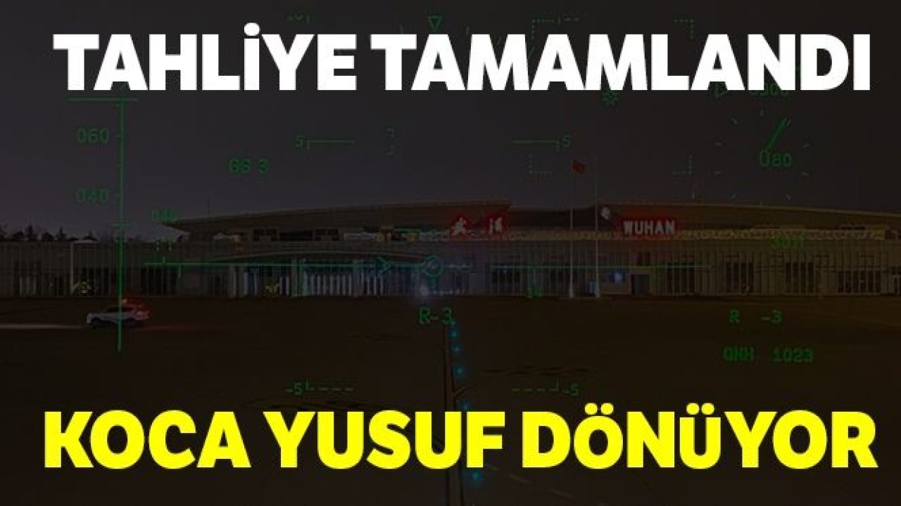 Vuhan'dan yolcuları alan ambulans uçak dönüş yoluna geçti