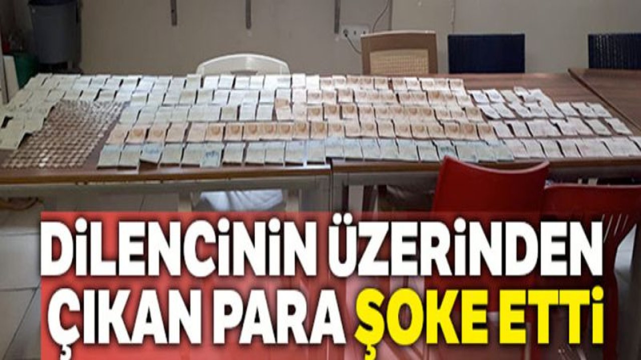 Dilencinin üzerinden çıkan para dudak uçuklattı