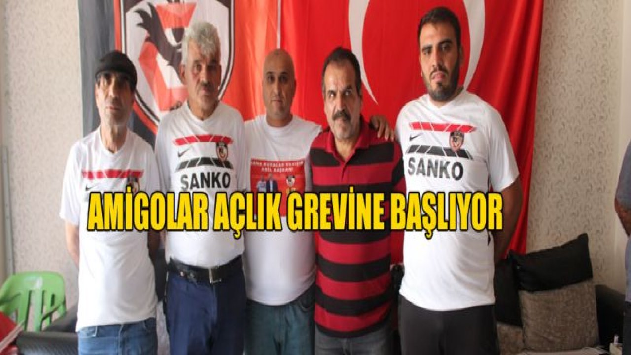 Amigolar açlık grevine başlıyor