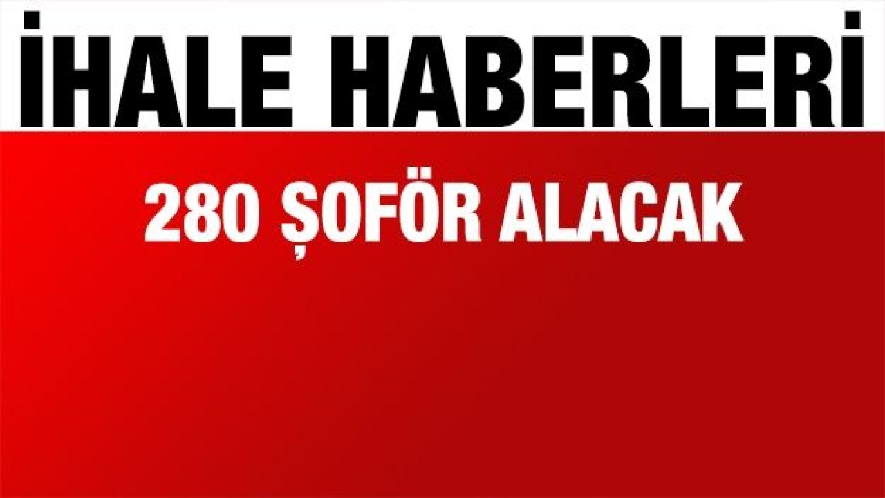 280 Şoför Alacak