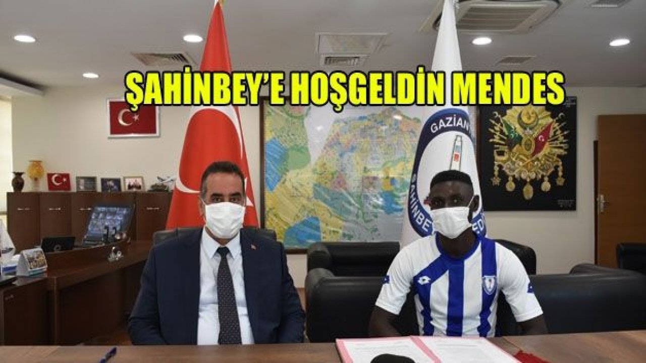 Şahinbey’e hoş geldin Mendes