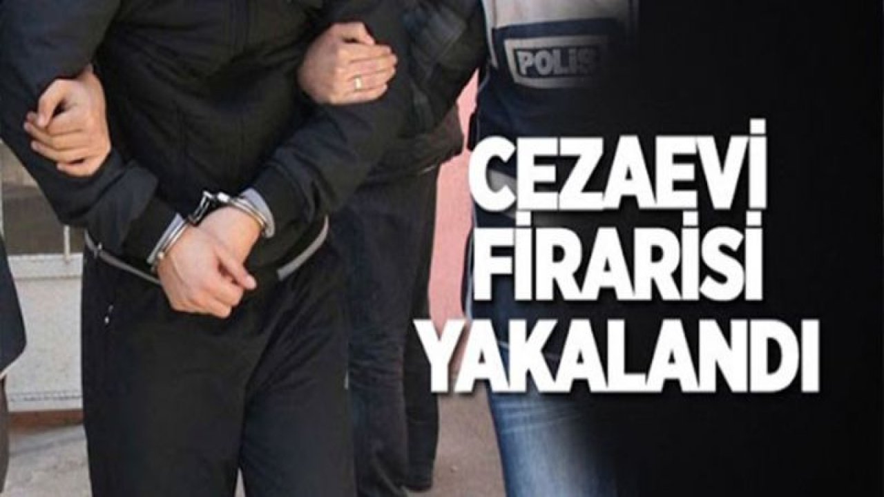 Cezaevi firarisi kıskıvrak yakalandı