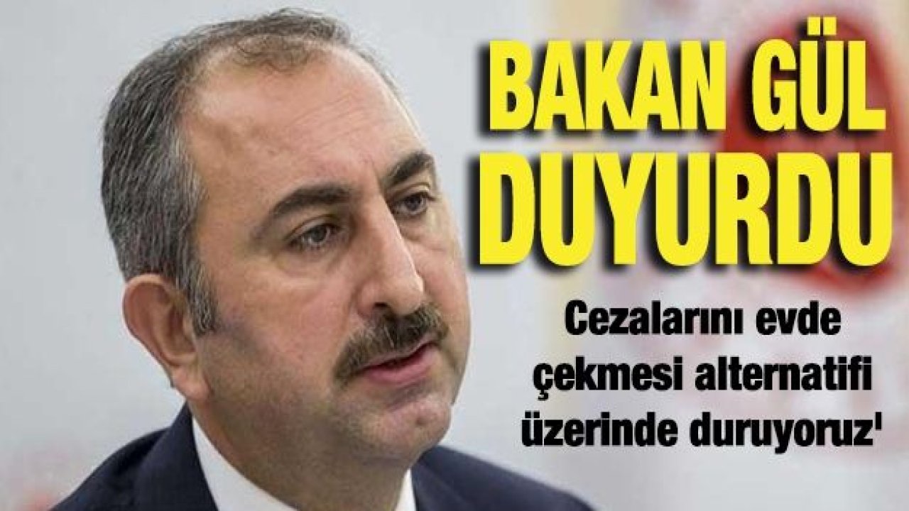 Bakan Gül duyurdu