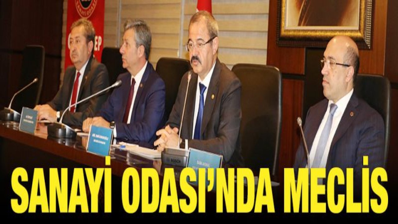 Sanayi Odası meclis toplantısı gerçekleşti