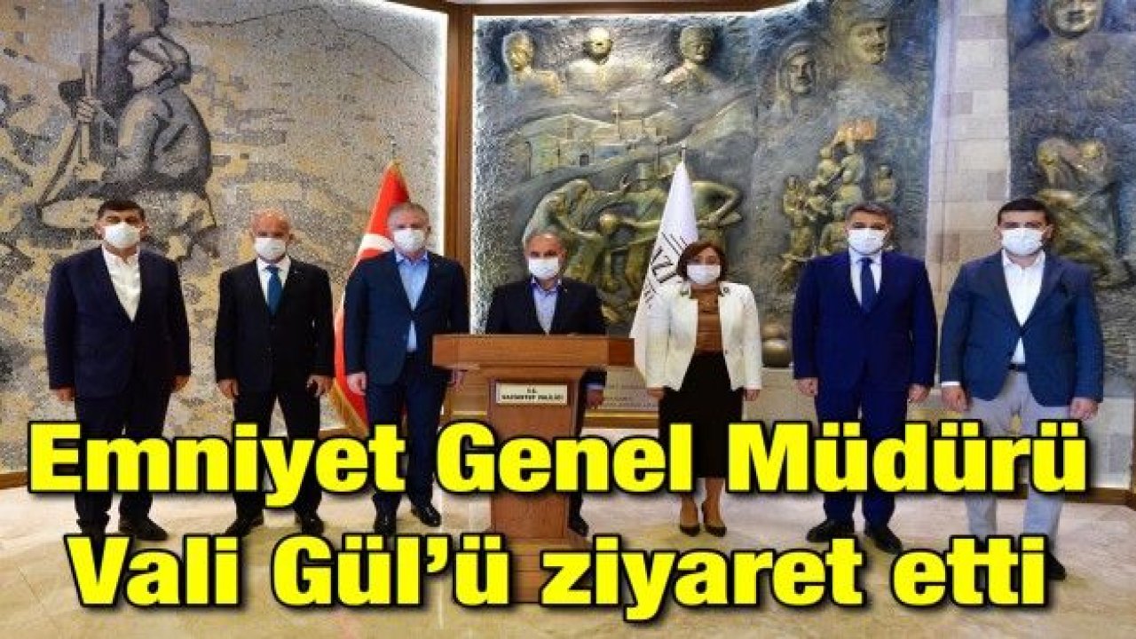 Emniyet Genel Müdürü Aktaş, Vali Gül’ü ziyaret etti