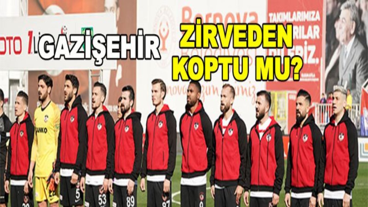 GAZİŞEHİR ZİRVEDEN KOPTU MU?