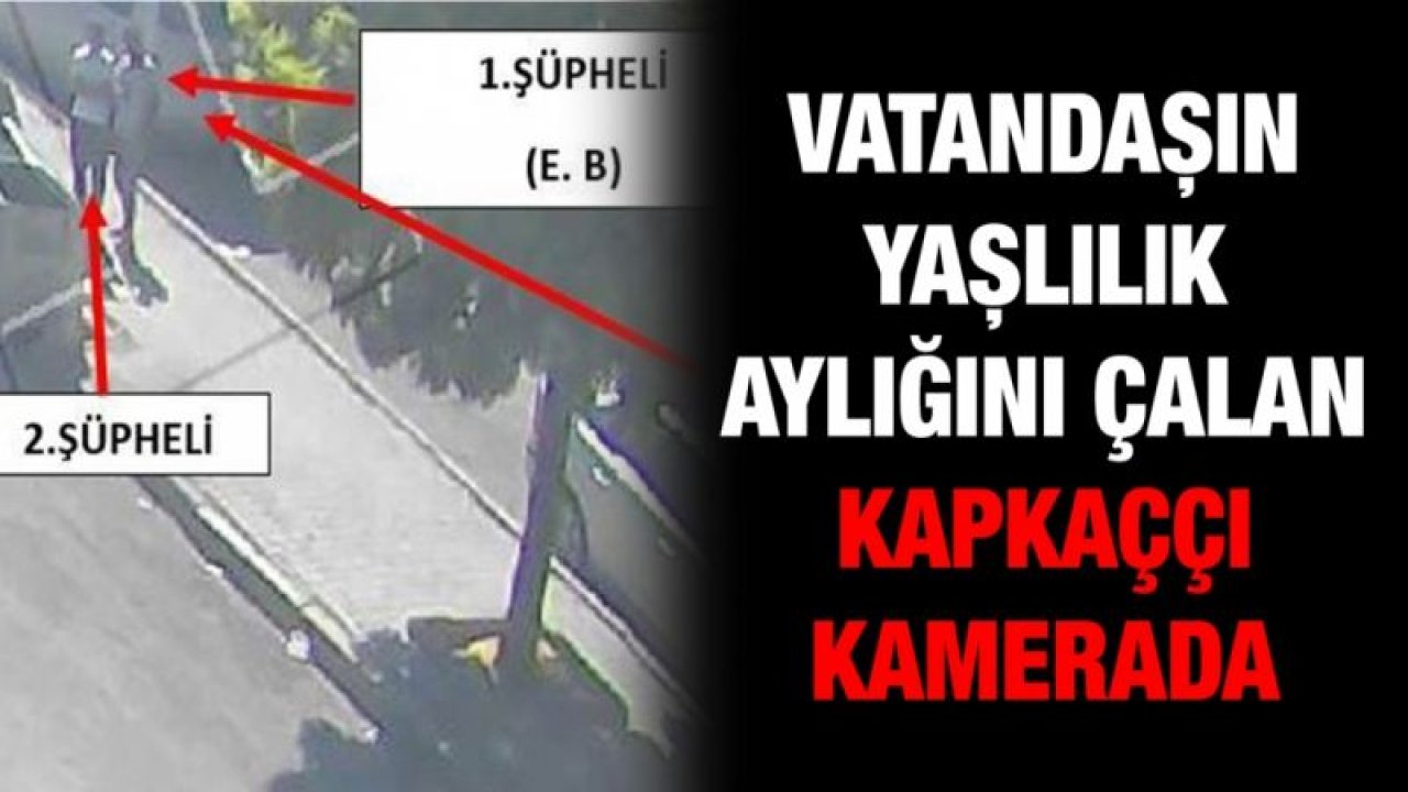 Vatandaşın yaşlılık aylığını çalan kapkaççı kamerada