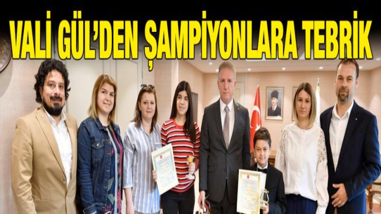 Şampiyonlar Vali Gül'le görüştü