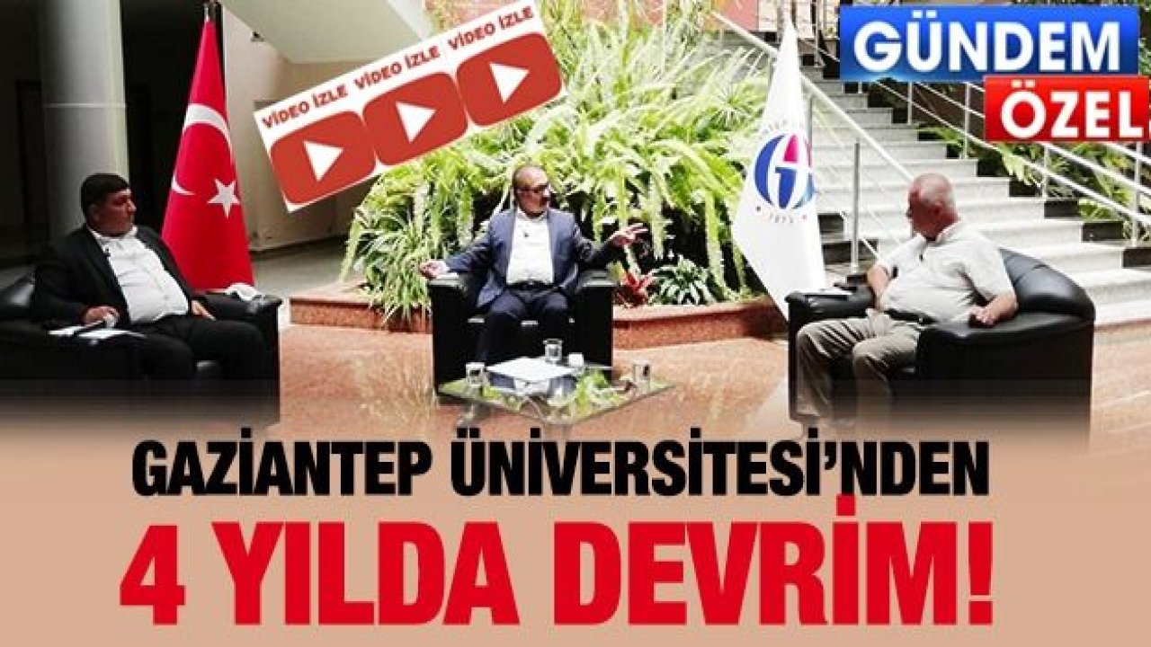 Video İzle...GAZİANTEP ÜNİVERSİTESİ REKTÖRÜ PROF. DR. Ali GÜR GÜNDEMİ DEĞERLENDİRİYOR