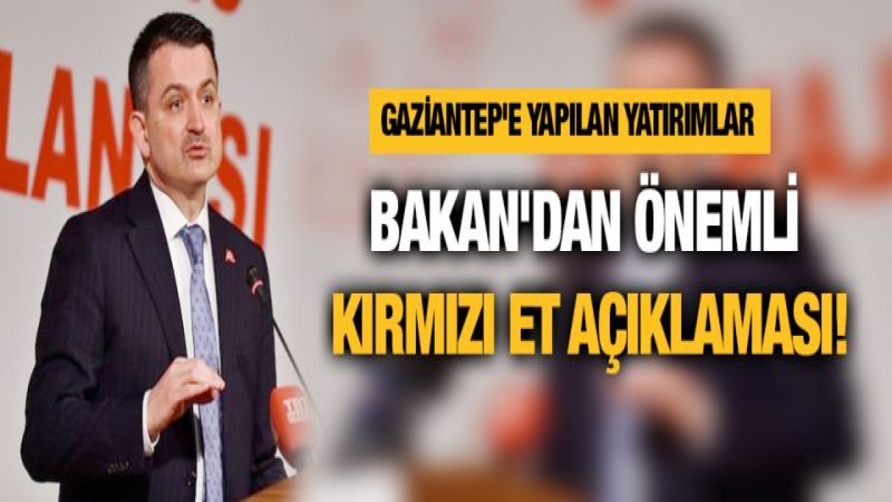 Bakan'dan önemli kırmızı et açıklaması!