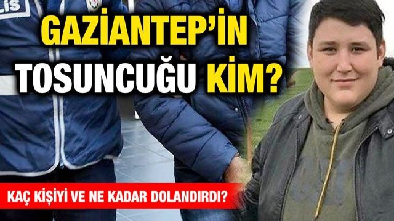 Gaziantep’in tosuncuğu kim?  Kaç kişiyi ve ne kadar dolandırdı?