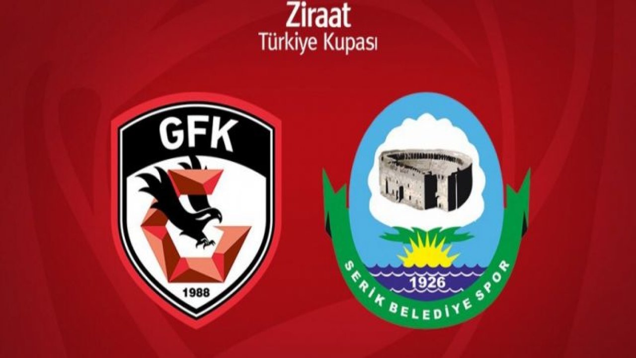 GAZİANTEP FK'NIN RAKİBİ SERİK