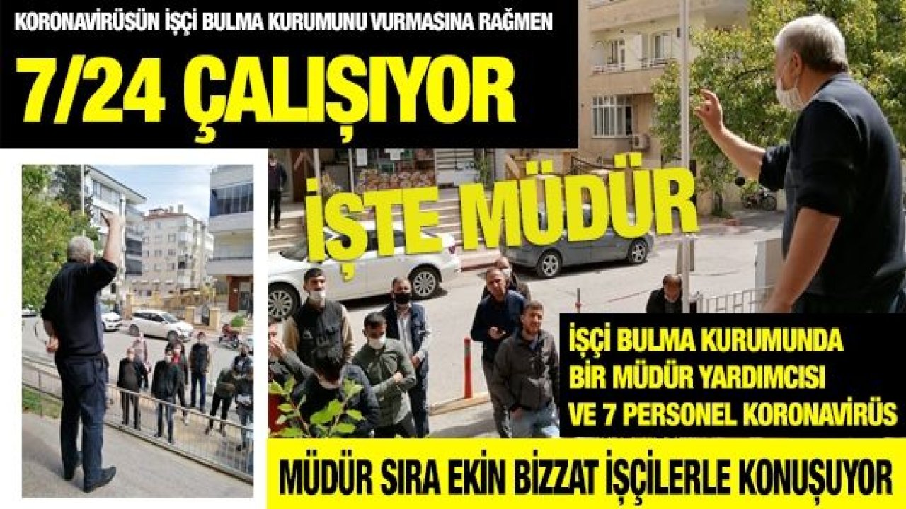 Koronavirüsün İşçi Bulma Kurumunu vurmasına rağmen  7/24 çalışıyor