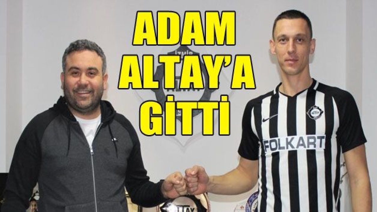 Adam Stachowiak Altay’a gitti