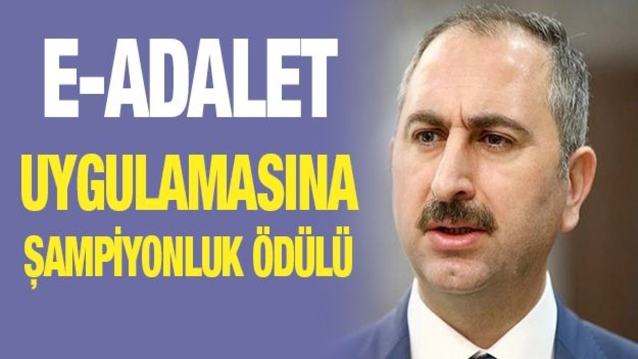 E-Adalet uygulamasına şampiyonluk ödülü