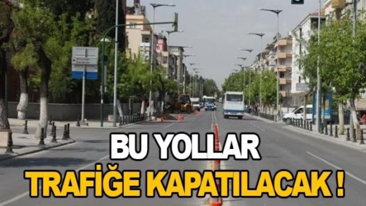 GAZİ KOŞUSU NEDENİYLE PAZAR GÜNÜ BAZI YOLLAR TRAFİĞE KAPATILACAK