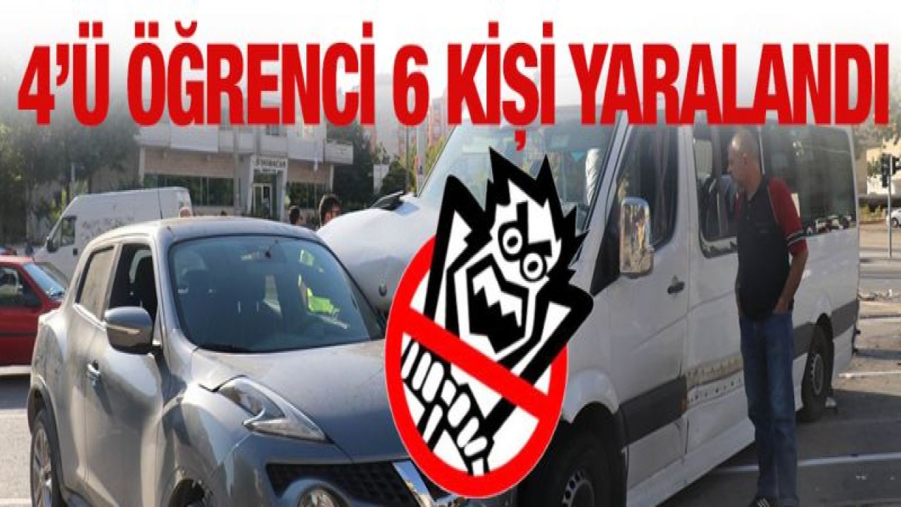 Gaziantep'te öğrenci servisi kaza yaptı: 6 yaralı