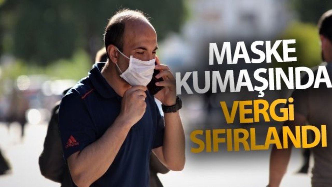 Maske kumaşında vergi sıfırlandı