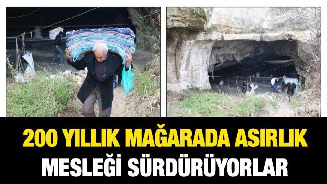 200 yıllık mağarada asırlık mesleği sürdürüyorlar