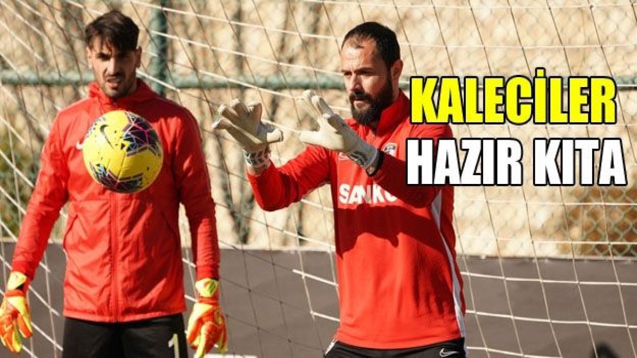 Kaleciler hazır kıta