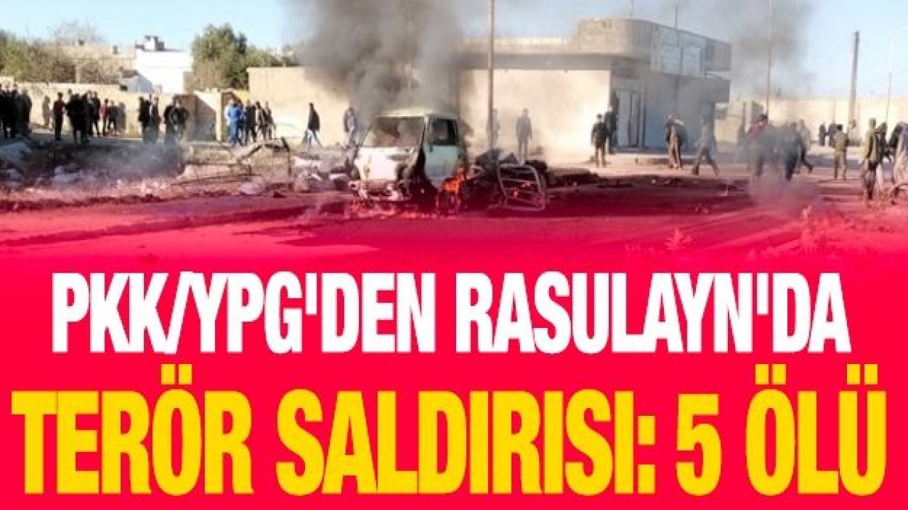 PKK/YPG'li teröristler saldırdı! 3'ü çocuk 5 sivil öldü