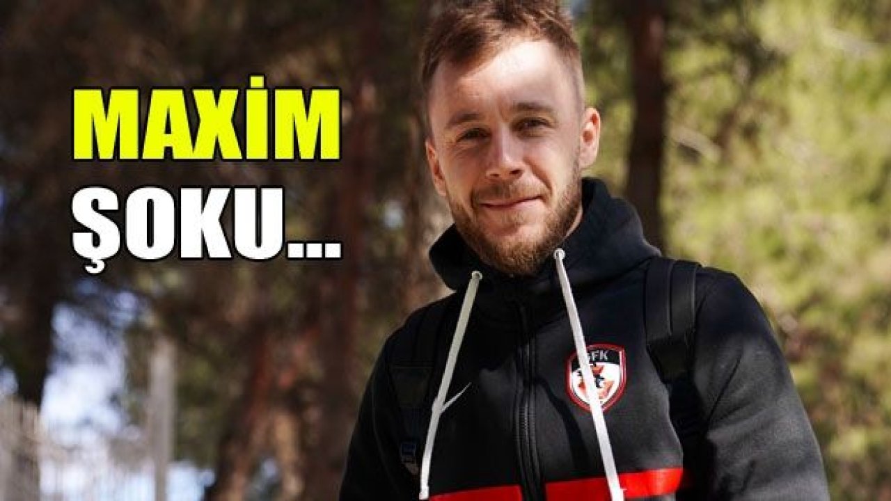 MAXİM ŞOKU..!