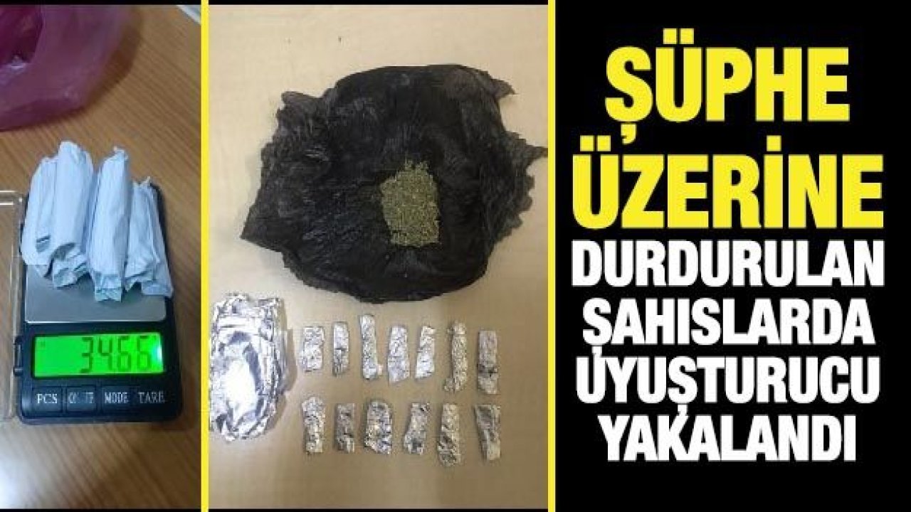 Şüphe üzerine durdurulan şahıslarda uyuşturucu yakalandı