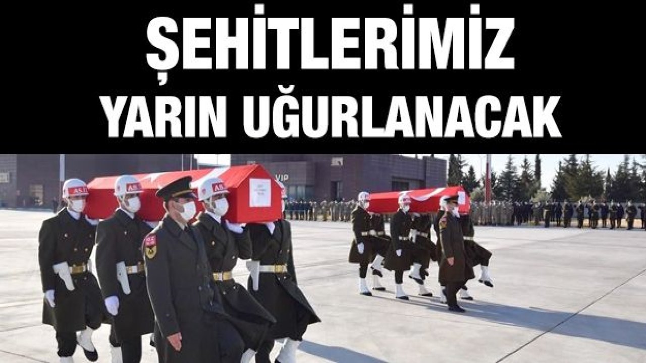 Gaziantep Şehitlerini Yarın Uğurlayacak