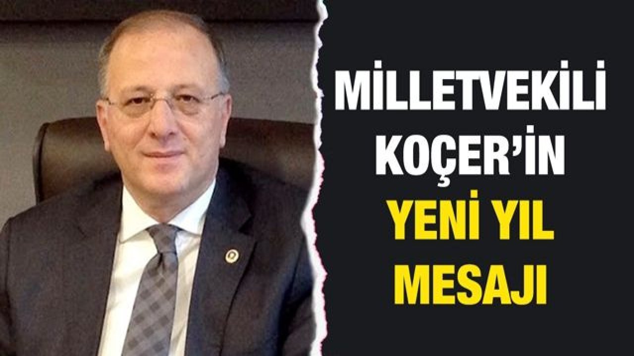 Milletvekili Nejat Koçer’in Yeni Yıl Mesajı