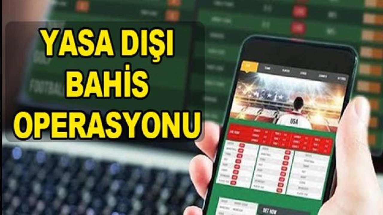 GAZİANTEP'TE YASA DIŞI BAHİS OPERASYONU