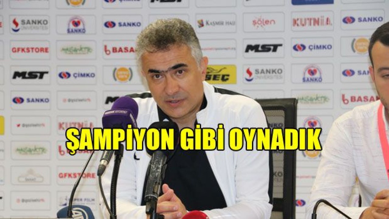 Şampiyon gibi oynadık