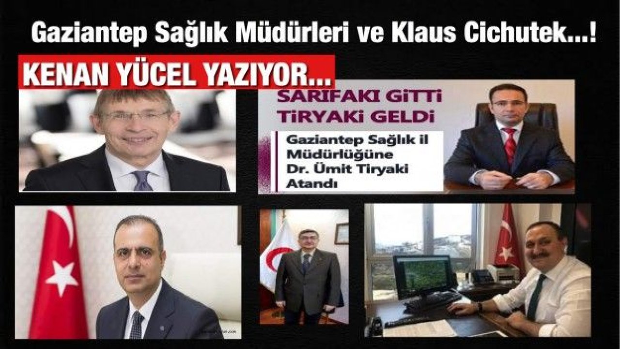 Gaziantep Sağlık Müdürleri ve Klaus Cichutek...!