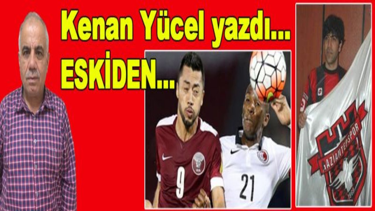 Eskiden ;