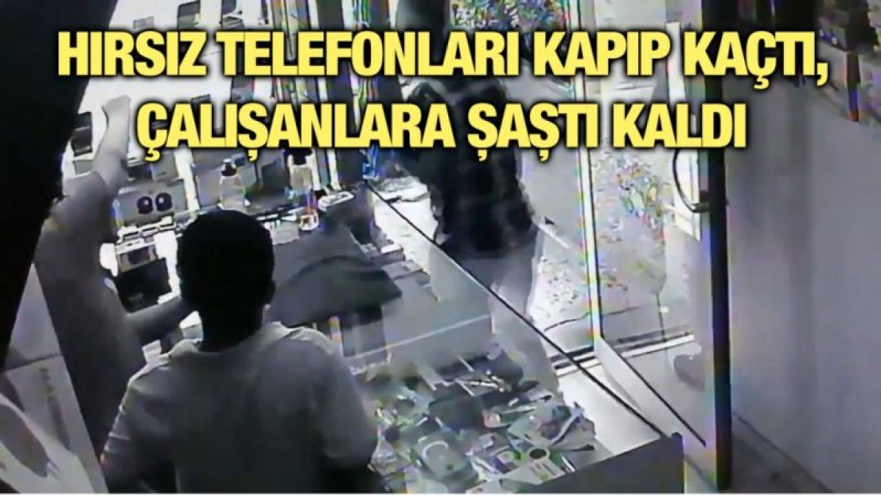 Hırsız telefonları kapıp kaçtı, çalışanlara şaştı kaldı