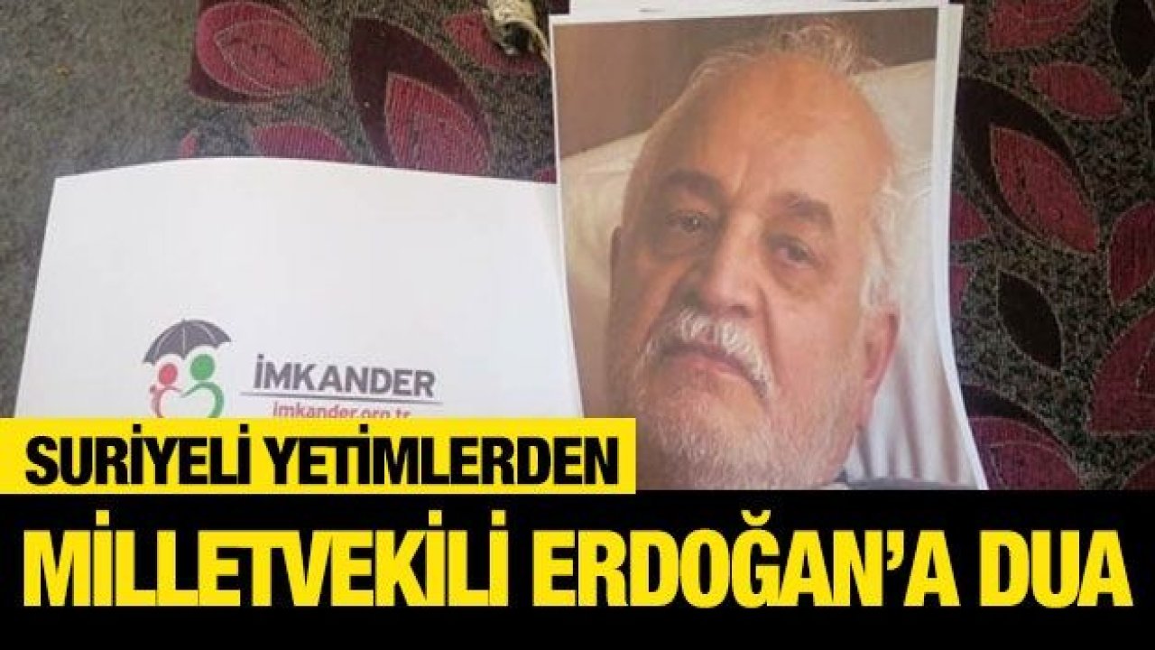 Milletvekili Erdoğan’a dua