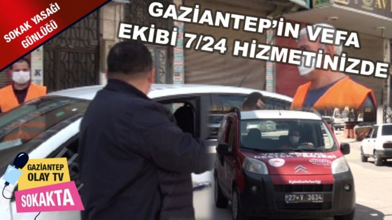 GAZİANTEP’İN VEFA EKİBİ 7/24 HİZMETİNİZDE