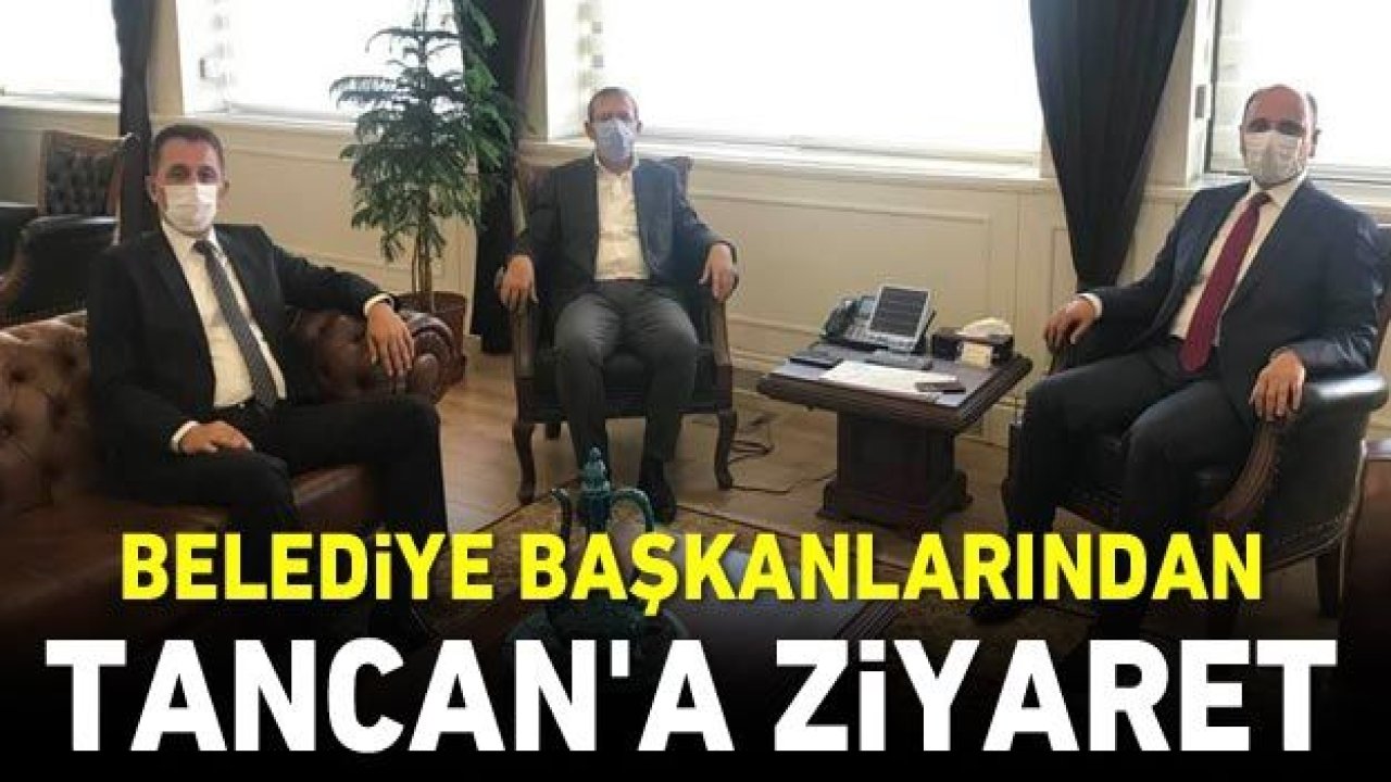 Başkanlarından Tancan'a ziyaret