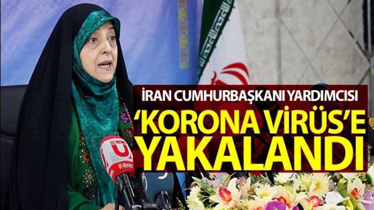 İran Cumhurbaşkanı Yardımcısı Ebtekar, korona virüsüne yakalandı