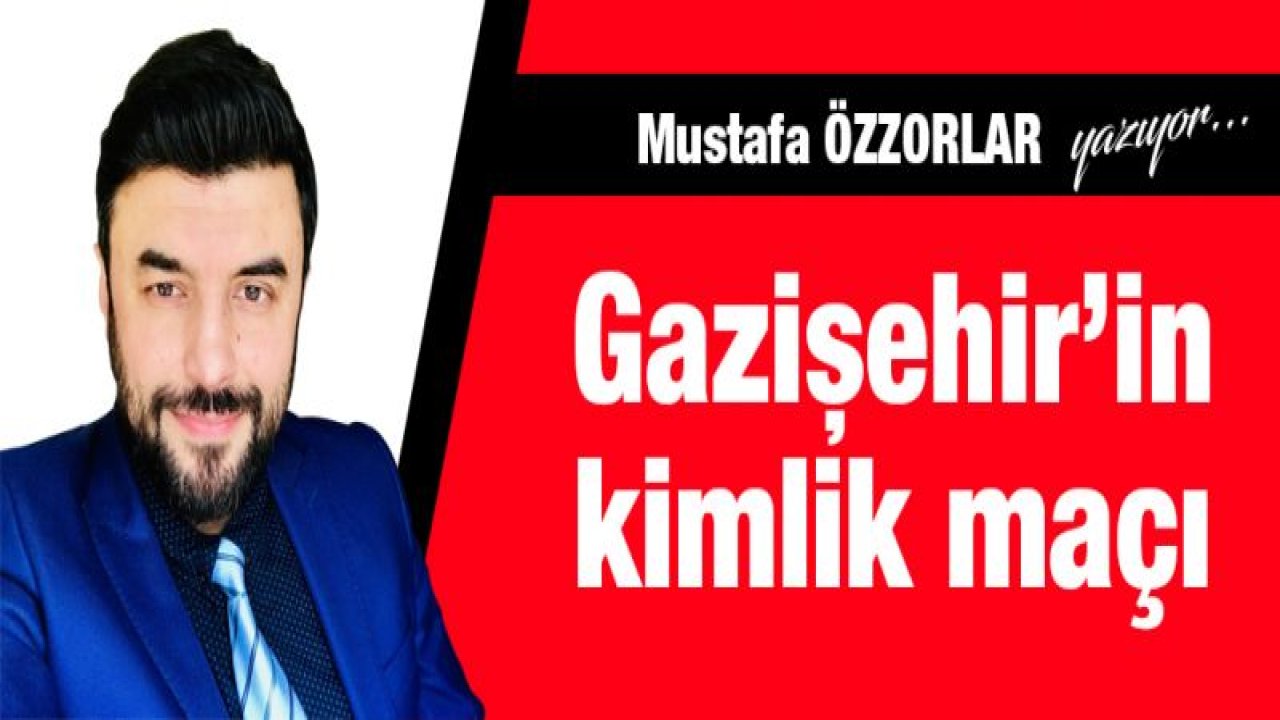 Gazişehir'in kimlik maçı'¦!