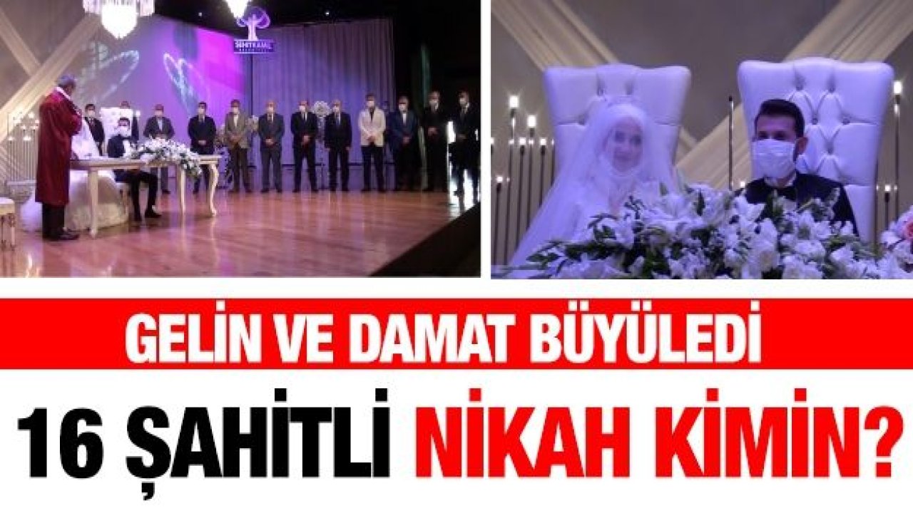 16 Şahitli nikah kimin?.... Hazır ve Çolak ailesinin mutlu nikahı