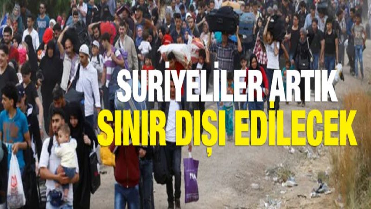 Gaziantep'te Suriyeliler suç işlerse, kesin sınır dışı