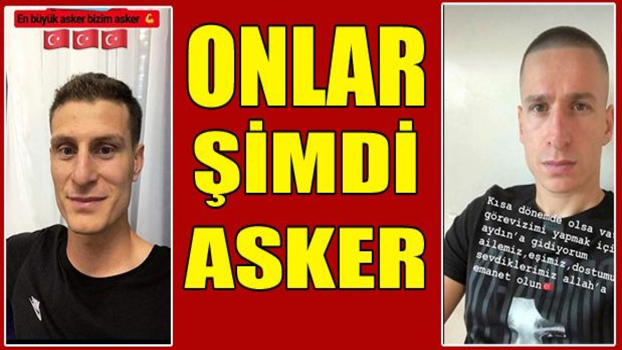 Onlar şimdi Asker'¦