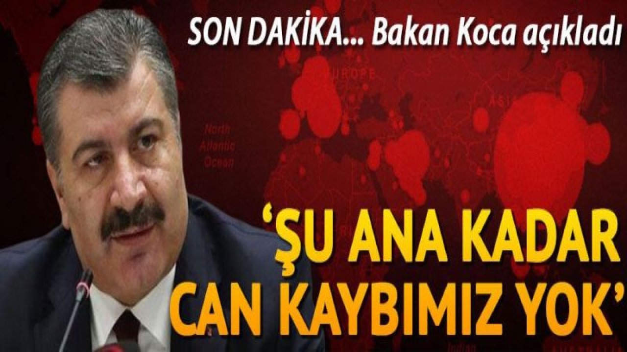 Son dakika haberi: Bakan Koca'dan önemli açıklamalar: Şu ana kadar can kaybımız yok...Ama Pozitif Vakalarımız Artabilir