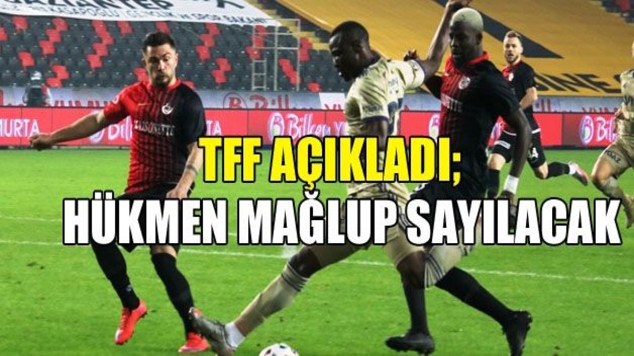 TFF koronavirüse 'hükmen yenilgi' dedi